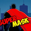 Super Mask